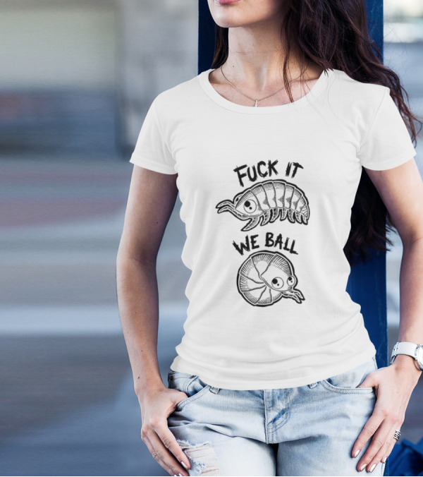 Shirt  It We Ball T-shirt